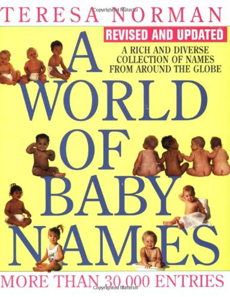 World of Baby Names: A Rich and Diverse Collection of Names from Around the Globe, Revised and Updated