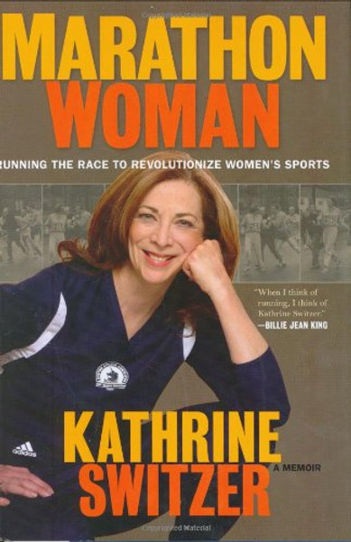Marathon Woman: Running the Race to Revolutionize Women's Sports