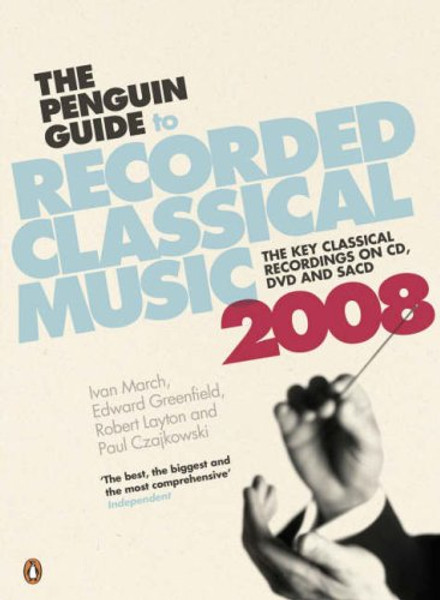 The Penguin Guide to Recorded Classical Music 2008