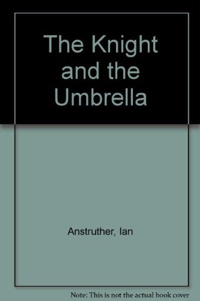 The Knight and the Umbrella