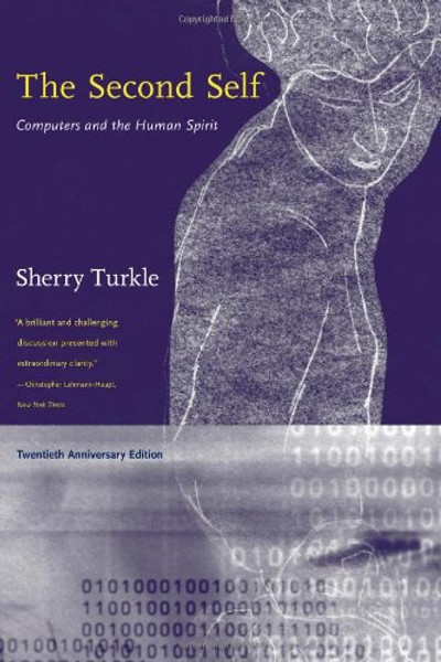 The Second Self: Computers and the Human Spirit (MIT Press)