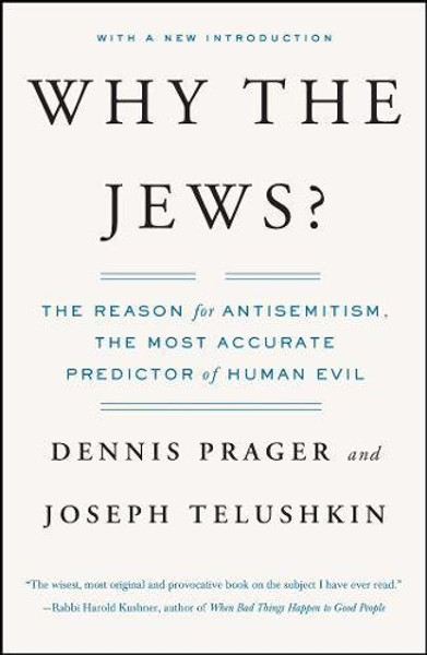 Why the Jews?: The Reason for Antisemitism