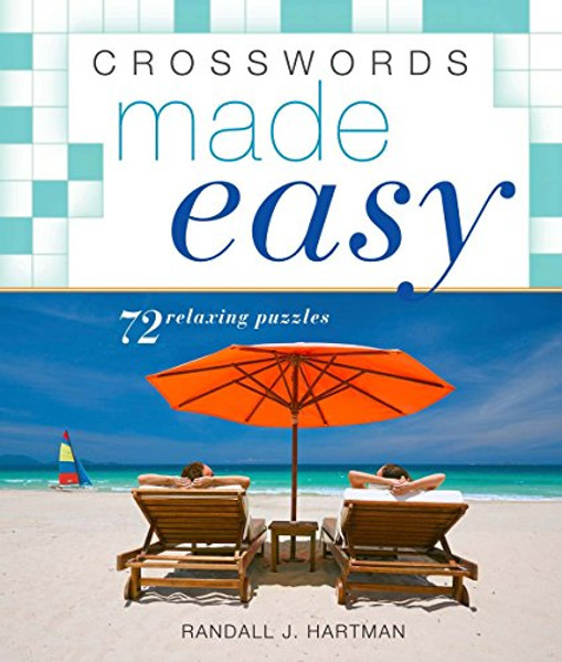 Crosswords Made Easy: 72 Relaxing Puzzles (Easy Crosswords)