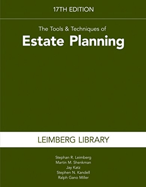 The Tools & Techniques of Estate Planning 17th edition