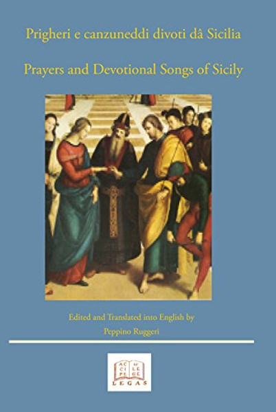 Prigheri E Canzuneddi Divoti Da Sicilia =: Prayers and Devotional Songs of Sicily
