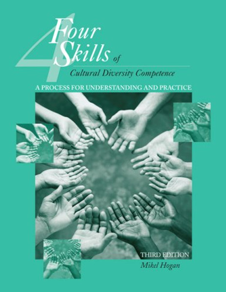 Four Skills of Cultural Diversity Competence: A Process for Understanding and Practice
