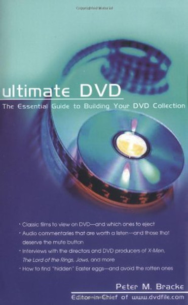 Ultimate DVD: The Essential Guide to Building Your DVD Collection