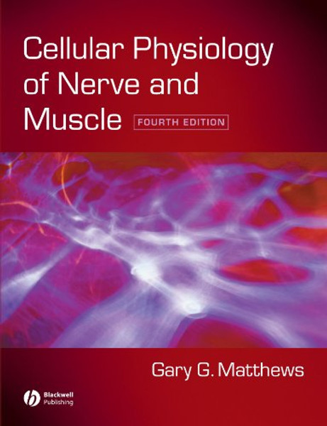 Cellular Physiology of Nerve and Muscle
