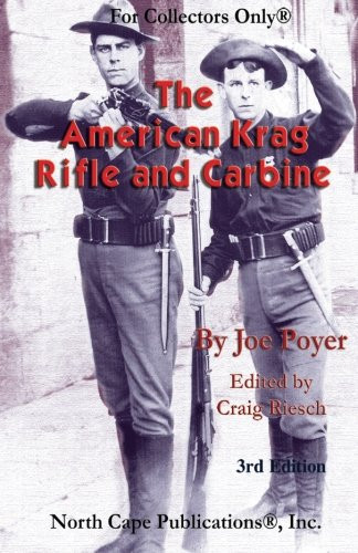 The American Krag Rifle and Carbine (For Collectors Only)