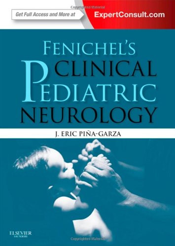 Fenichel's Clinical Pediatric Neurology: A Signs and Symptoms Approach (Expert Consult - Online and Print), 7e