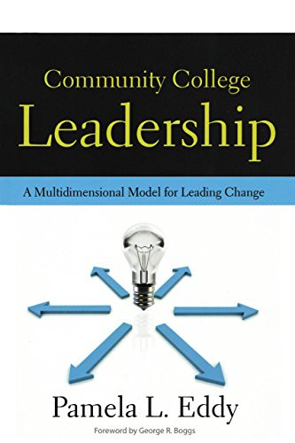 Community College Leadership: A Multidimensional Model for Leading Change