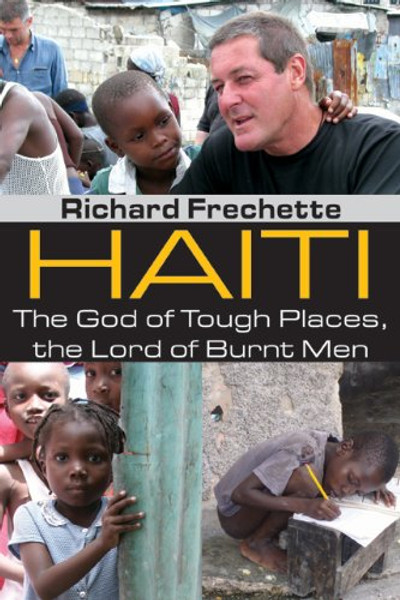 Haiti: The God of Tough Places, the Lord of Burnt Men
