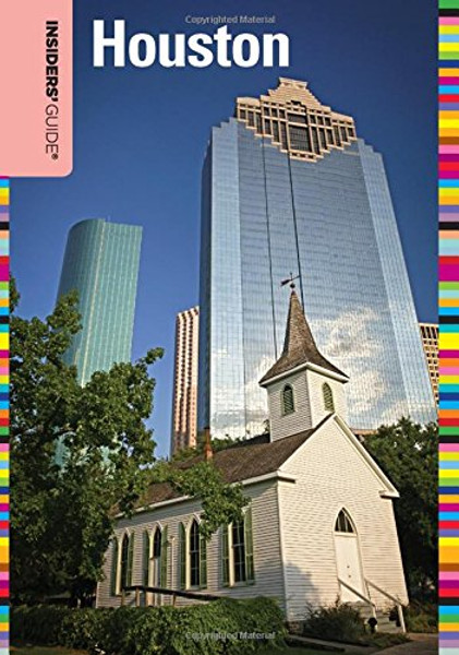 Insiders' Guide to Houston, 2nd (Insiders' Guide Series)