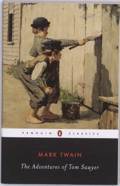 The Adventures of Tom Sawyer (Penguin Classics)
