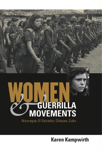Women and Guerrilla Movements Nicaragua, el Salvador, Chiapas, Cuba