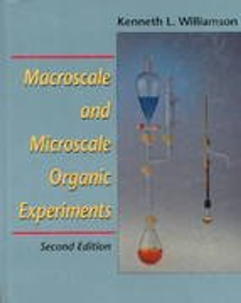Macroscale and Microscale Organic Experiments, Second Edition