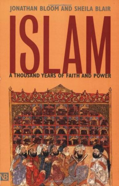 Islam: A Thousand Years of Faith and Power