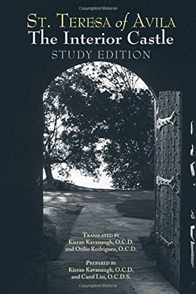 The Interior Castle: Study Edition [includes Full Text of St. Teresa of Avila's Work, Translated by Kieran Kavanaugh, OCD]