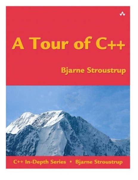 A Tour of C++ (C++ In Depth SERIES)