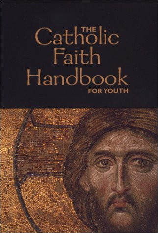 The Catholic Faith Handbook for Youth