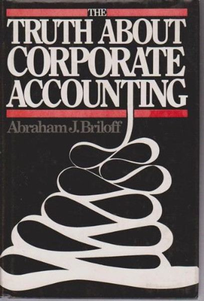 The Truth About Corporate Accounting