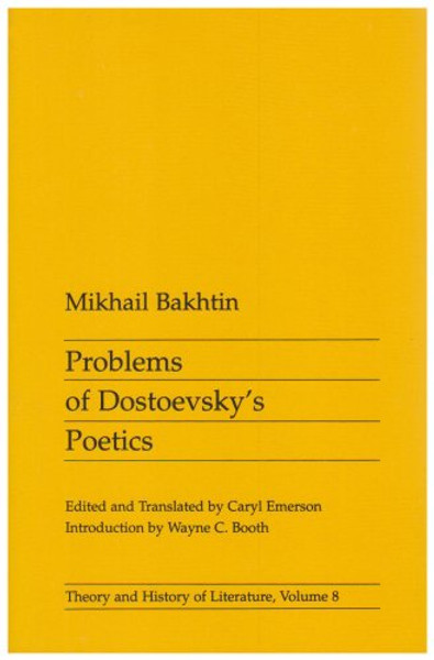 Problems of Dostoevskys Poetics (Theory and History of Literature)