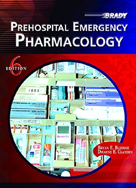 Prehospital Emergency Pharmacology (6th Edition)