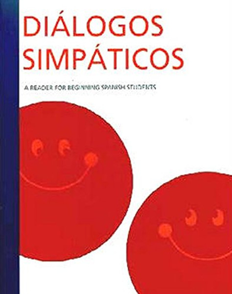Dilogos Simpticos: A Reader For Beginning Spanish Students (Smiley Face Readers)