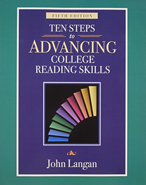 Ten Steps to Advancing College Reading Skills: Reading Level: 9-13 (Townsend Press Reading Series)