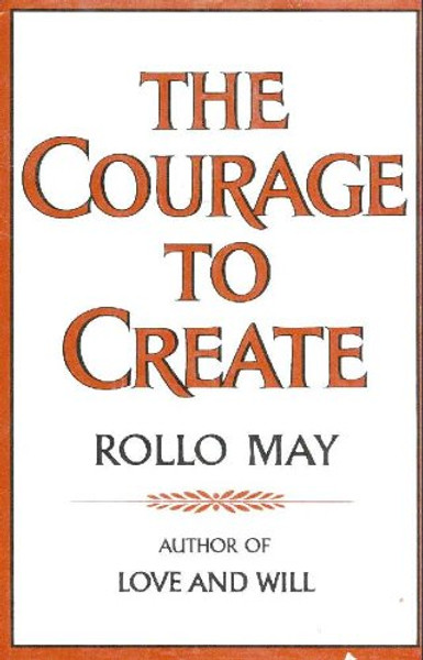 The Courage to Create