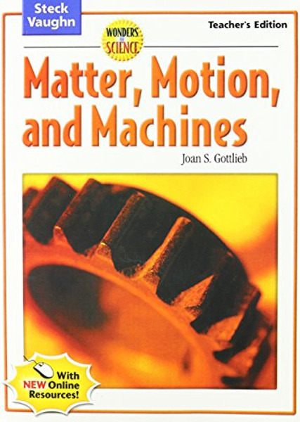 Wonders of Science: Matter, Motion and Machines