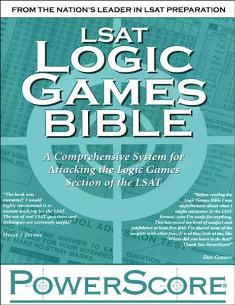 LSAT Logic Games Bible: A Comprehensive System for Attacking the Logic Games Section of the LSAT