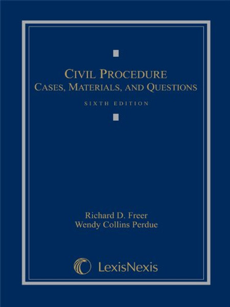 Civil Procedure: Cases, Materials, and Questions