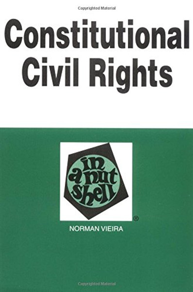 Constitutional Civil Rights in a Nutshell