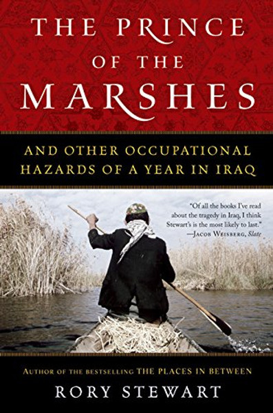 The Prince of the Marshes: And Other Occupational Hazards of a Year in Iraq