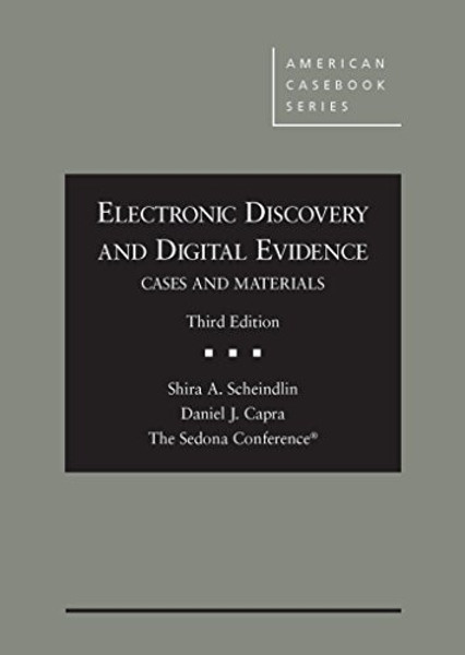 Electronic Discovery and Digital Evidence, Cases and Materials (Coursebook)