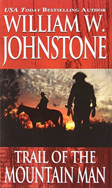 Trail of the Mountain Man Trail of the Mountain Man