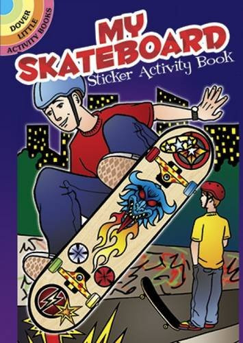 My Skateboard Sticker Activity Book (Dover Little Activity Books Stickers)