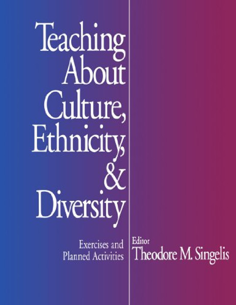 Teaching About Culture, Ethnicity, and Diversity: Exercises and Planned Activities