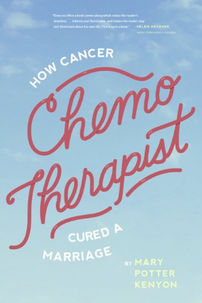 Chemo-Therapist: How Cancer Cured A Marriage