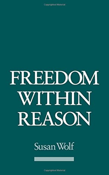 Freedom within Reason Freedom within Reason