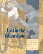 Lost in the Yellowstone: Truman Everts's Thirty-Seven Days of Peril