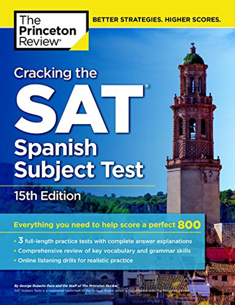 Cracking the SAT Spanish Subject Test, 15th Edition (College Test Preparation) Cracking the SAT Spanish Subject Test, 15th Edition (College Test Preparation)