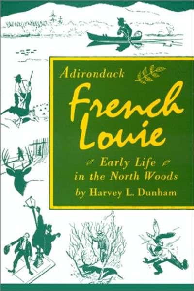 Adirondack French Louie: Early Life in the North Woods