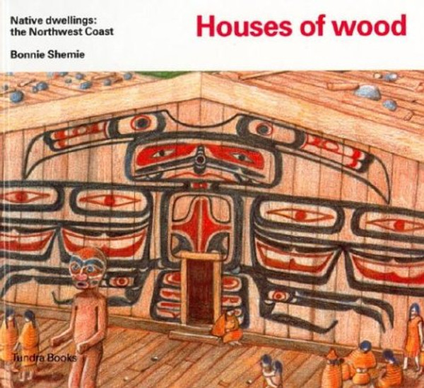Houses of wood (Native Dwellings)