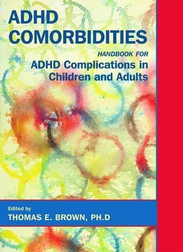 ADHD Comorbidities: Handbook for ADHD Complications in Children and Adults