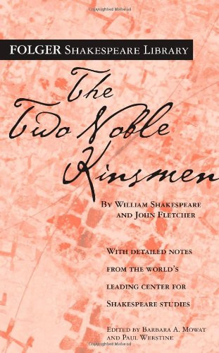 The Two Noble Kinsmen (Folger Shakespeare Library)