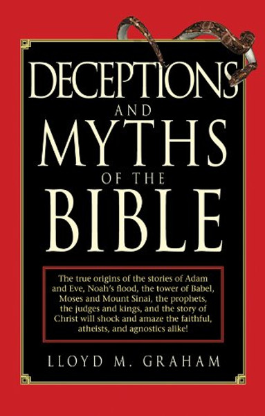 Deceptions and Myths of the Bible Deceptions and Myths of the Bible