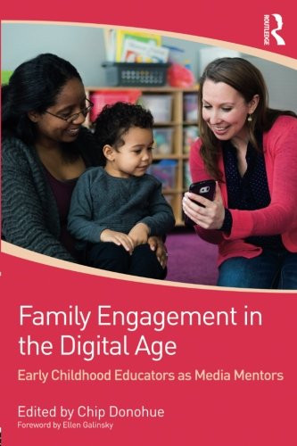 Family Engagement in the Digital Age: Early Childhood Educators as Media Mentors