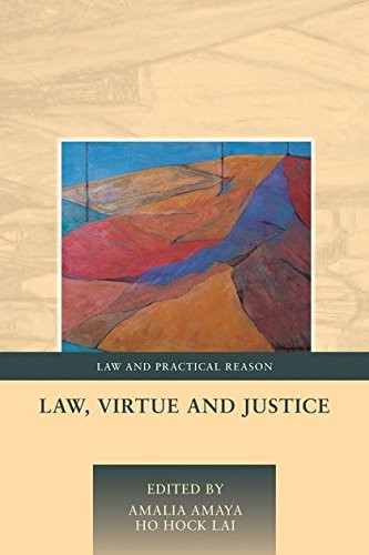 Law, Virtue and Justice (Law and Practical Reason)